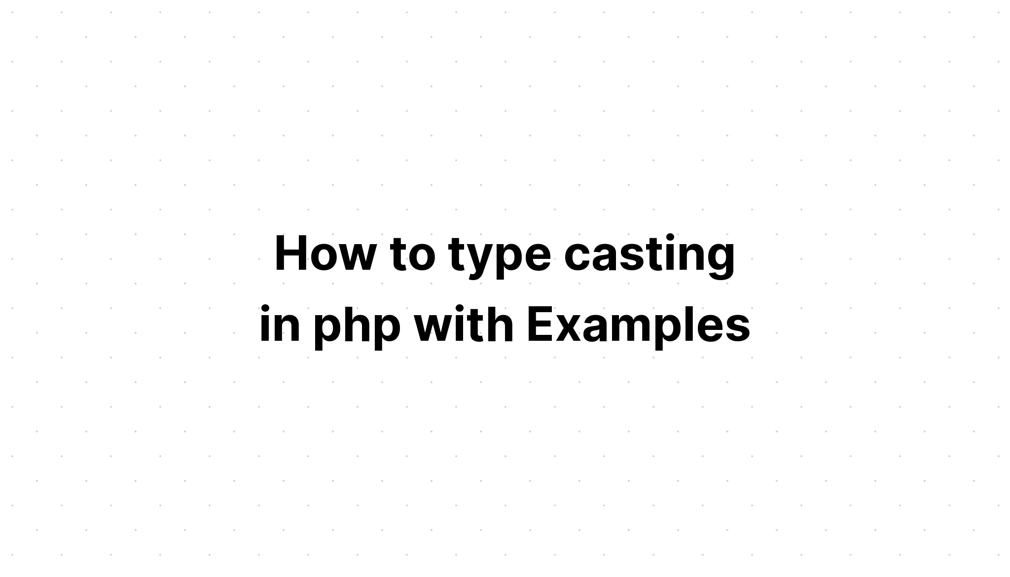 Cara mengetik casting di php dengan Contoh